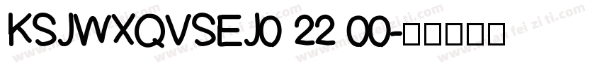 KSJWXQVSEJ0 22 00字体转换